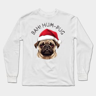 Christmas "Bah Hum-Pug" Long Sleeve T-Shirt